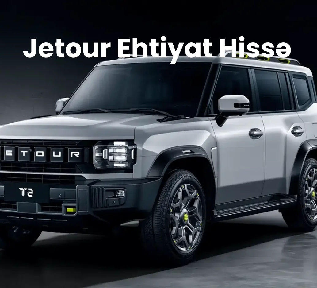 Jetour Ehtiyat Hissə